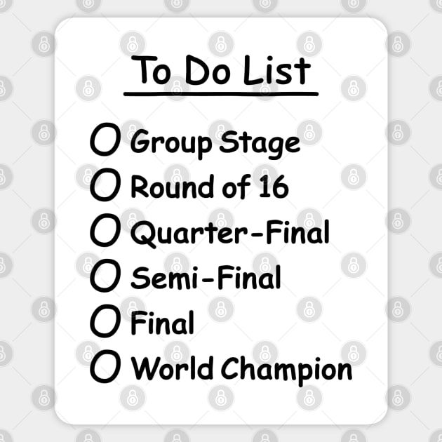 To Do List (Soccer Football World Champion Championship) Sticker by MrFaulbaum